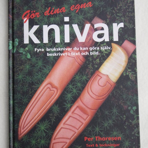 GÖR DINA EGNA KNIVAR