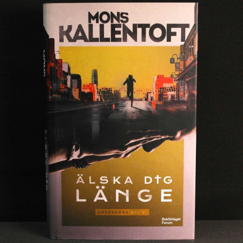 Mons Kallentoft - Underdogs del 2 : Älska dig länge