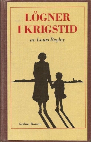 Louis Begley: Lögner i krigstid.