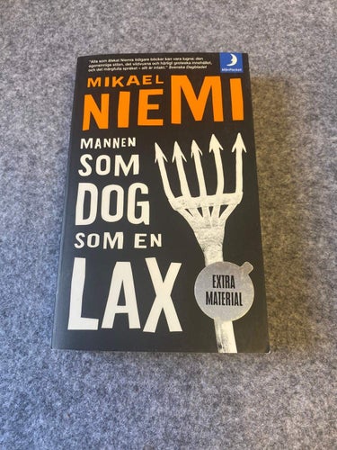 Mikael Niemi - Mannen som dog som en lax