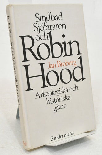 Sindbad Sjöfararen och Robin Hood : historiska gåtor / Jan Broberg.