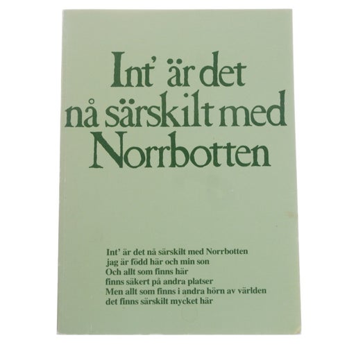 Av kursdeltagarna i Skapande svenska - Int' är det nå särskilt med Norrbotten