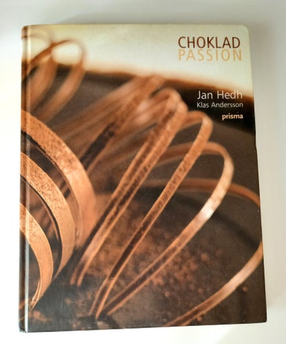 Choklad Passion / Chokladpassion av Jan Hedh & Klas Andersson 2004 - storformat