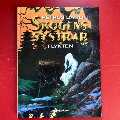 SKOGENS SYSTRAR Flykten Petrus Dahlin 2010