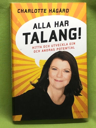 Alla har talang! hitta och utveckla din och andras potential / Hågård, Charlot
