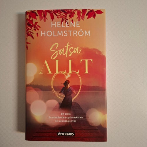 Satsa allt av Holmström, Heléne