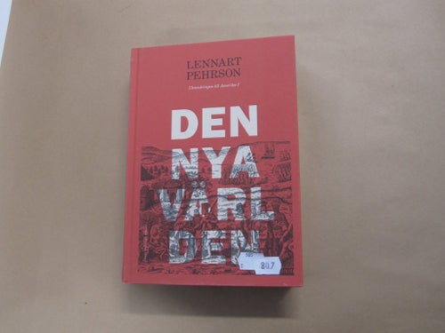 Den nya världen - Utvandringen till Amerika 1 - Lennart Pehrson
