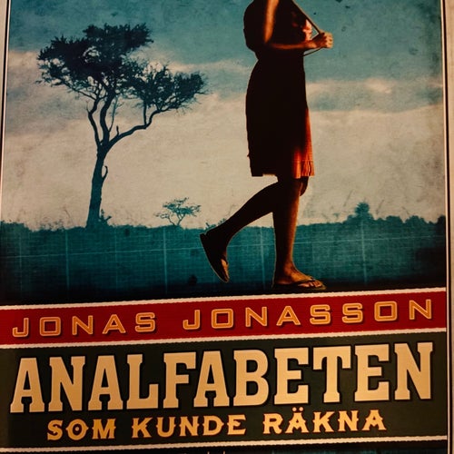 Analfabeten som kunde räkna av Jonas Jonasson