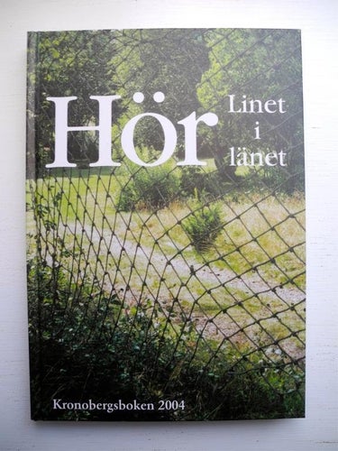 HÖR LINET I LÄNET Kronobergsboken 2004
