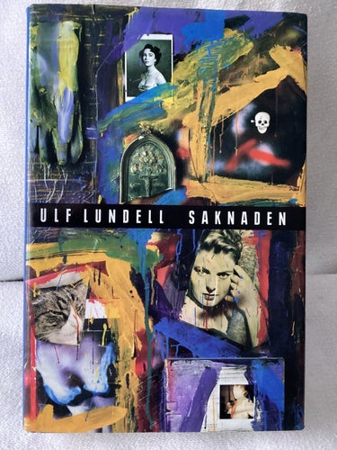 Saknaden - Ulf Lundell, inbunden, 1a upplaga
