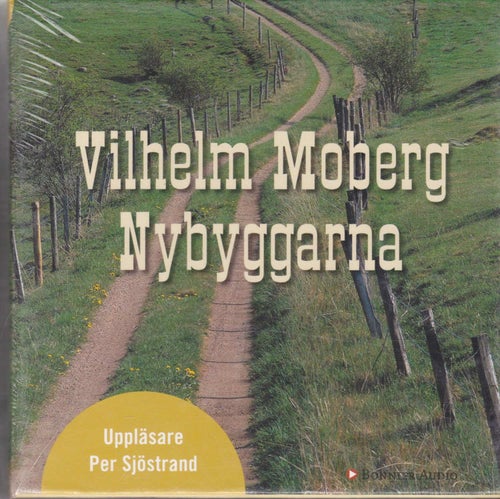 CD Ljudbok / Wilhelm Moberg / Nybyggarna (Utvandrarna, del 3) / Ny & Inplastad