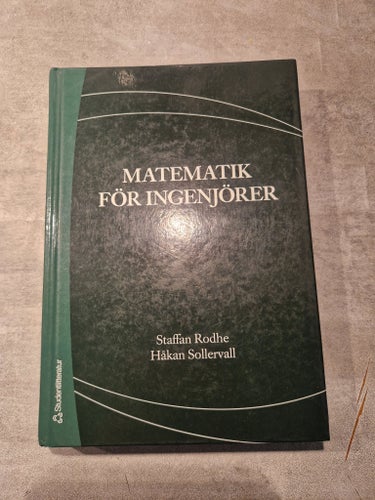 Matematik för ingenjörer av Staffan Rodhe och Håkan Sollervall