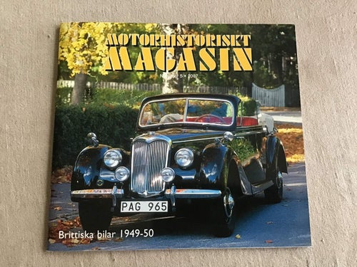 MOTORHISTORISKT MAGASIN NR 5 2007 BRITTISKA BILAR 1949-50,AUSTIN,LAGONDA,JAGUAR