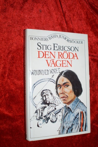 STIG ERICSON DEN RÖDA VÄGEN Wounded Knee INDIANBOK INB FINT SKICK kom ut 1984