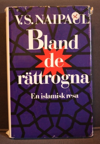 Bland de rättrogna - En islamisk resa - V.S.Naipaul