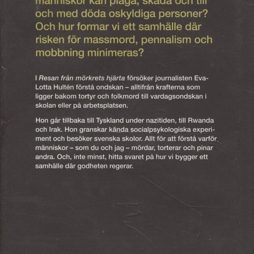 Resan från mörkrets hjärta : om ondskans och godhetens mekanismer