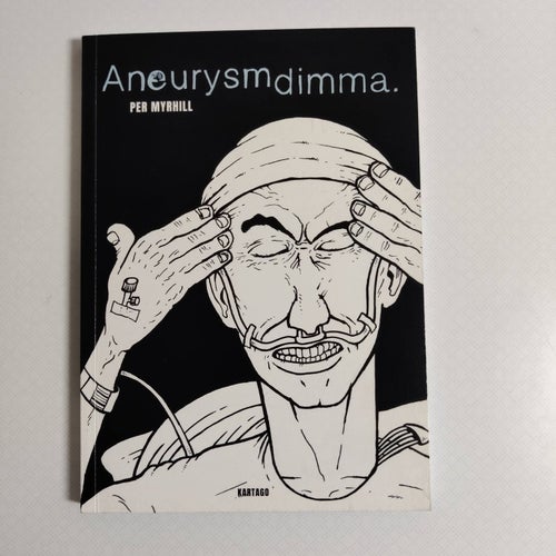 Aneurysmdimma av Myrhill, Per (seriebok)