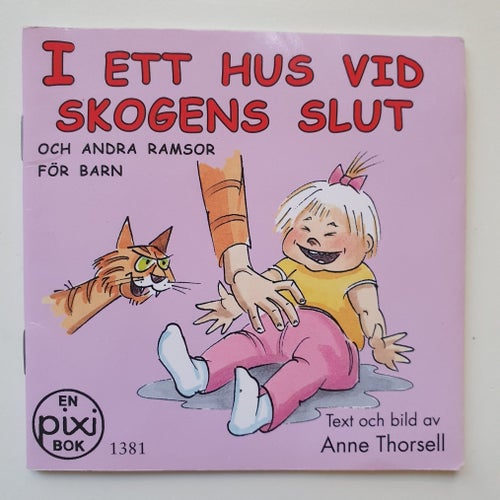 Pixi bok "I ett hus vid skogens slut och andra ramsor för barn" av Anne Thorsell