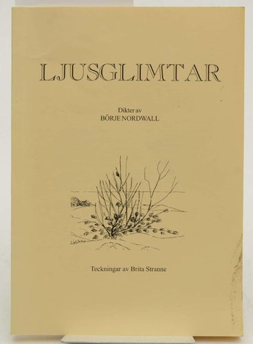Ljusglimtar : dikter / av Börje Nordwall