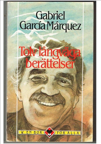 Nobelpris 1982: Gabriel García Marquez - TOLV LÅNGVÄGA BERÄTTELSER (1994)