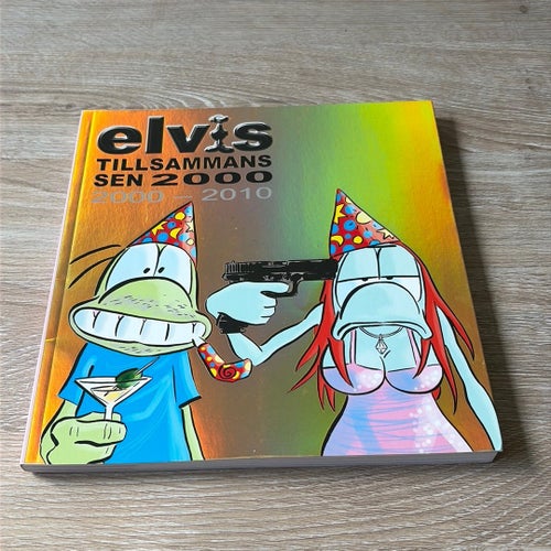 Elvis - Tillsammans sen 2000