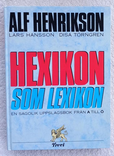 Hexikon som lexikon: en sagolik uppslagsbok från A till Ö