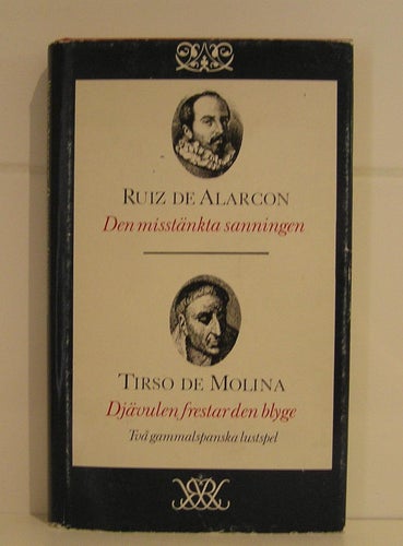 Två lustspel av Ruiz de Alarcon resp Tirso de Molina