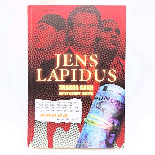 Snabba cash: hatet drivet jakten - Jens Lapidus