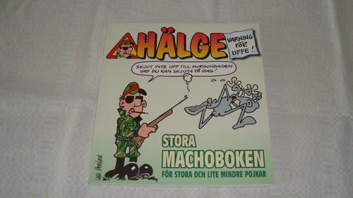 Hälge ! Stora Machoboken av Lars Mortimer ! 2006 ! Varning för Uffe !