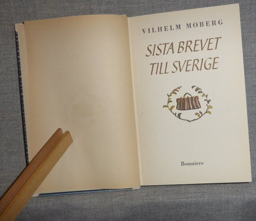 Vilhelm Moberg - Sista brevet till Sverige. Originalutgåva