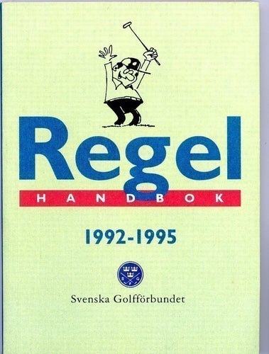 Regel Handbok 1992-1995 Svenska Golfförbundet