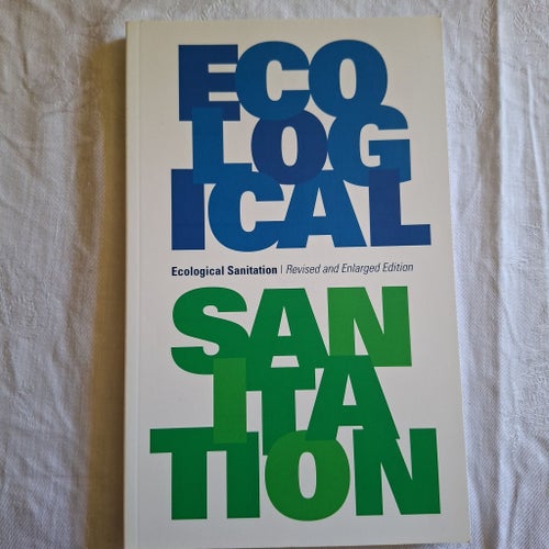 Ecological Sanitation, Revised and Enlarged Edition
