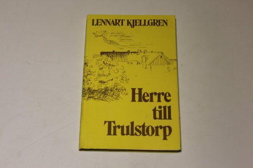 HERRE TILL TRULSTORP - Lennart Kjellgren