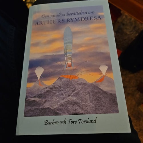 Den sanslösa berättelsen om Arthurs rymdresa av Barbro och Tore Torslund