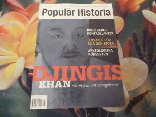POPULÄR HISTORIA, NR 7 - 1999, TIDNING, DJINGIS KHAN OCH MYTEN OM MONGOLERNA