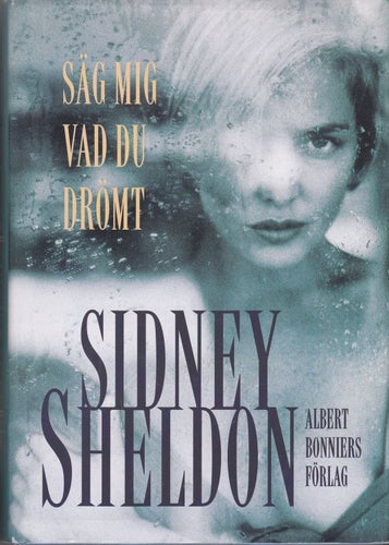Sidney Sheldon / Säg Mig Vad Du Drömt / Inbunden / Fint skick