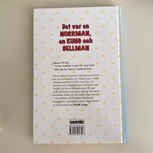 Det var en NORRMAN, en KUNG och BELLMAN