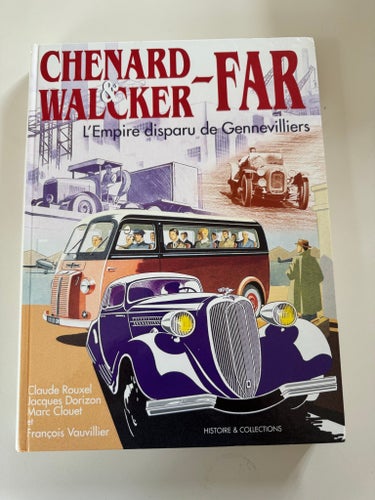 CHENARD & WALCKER FAR: Gennevilliers försvunna imperium av Claude Rouxel,