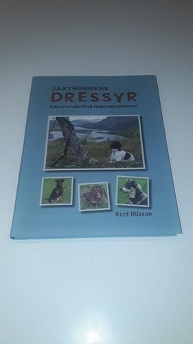 Jakthundens dressyr - Gerd Nilsson
