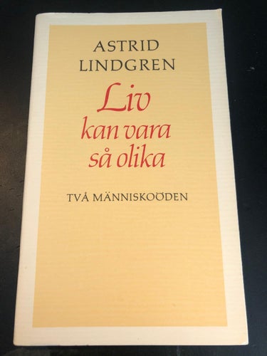 ASTRID LINDGREN " LIV KAN VARA SÅ OLIKA" H-1