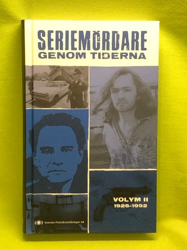 Seriemördare genom tiderna - Volym 2 1926-1992 / Ute Petrich (red)