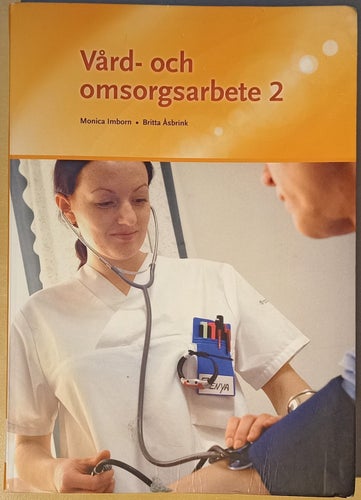 Vård- och omsorgsarbete 2 / Monica Imborn, Britta Åsbrink