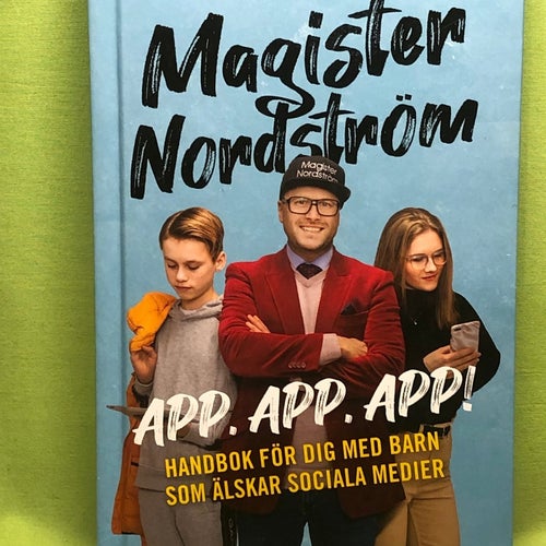 App, app, app! handbok för dig med barn som älskar sociala medier / Nordström,