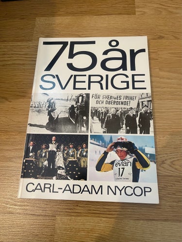 75 år Sverige av Carl-Adam Nycop