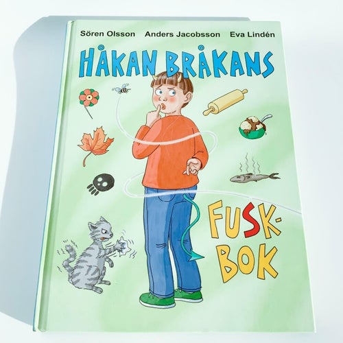 HÅKAN BRÅKANS FUSKBOK - SÖREN OLSSON, ANDERS JACOBSSON, EVA LINDÉN