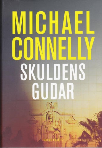 Michael Connelly / Skuldens Gudar / Mickey Haller / Inbunden / Nyskick