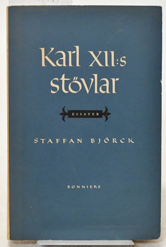 Karl XII:s stövlar : notiser om dikt och annat / Staffan Björck.