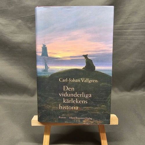Carl-Johan Vallgren "Den vidunderliga kärlekens historia"