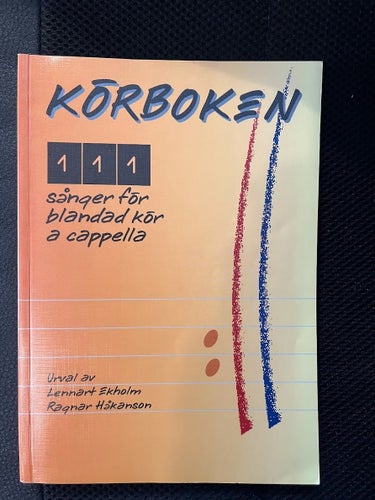 Körboken. Sånger för blandad kör och a cappella. Av Lennart Ekholm och R Håkanss