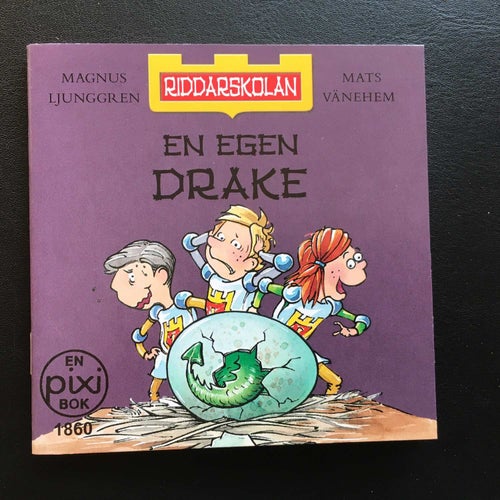 Pixi bok 1860 - EN EGEN DRAKE - RIDDARSKOLAN